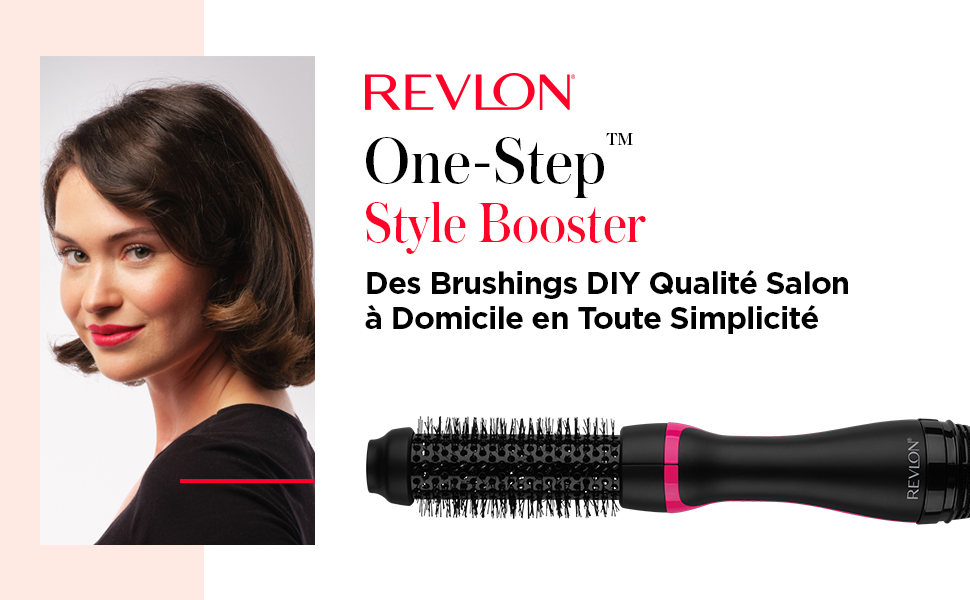 Le texte indique « REVLON One-Step Style Booster » et « Des Brushings DIY Qualité Salon à Domicile en Toute Simplicité ». Outil de coiffure présenté avec une brosse ronde dans plusieurs vues promotionnelles.