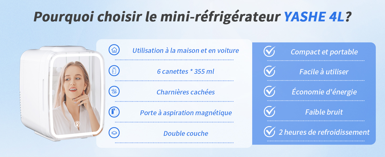 pour le mini-réfrigérateur YASHE 4 L, mettant en évidence des caractéristiques telles que la taille compacte, la portabilité, l'efficacité énergétique et le faible niveau de bruit. Comprend l'image de la femme et les avantages du produit en français.