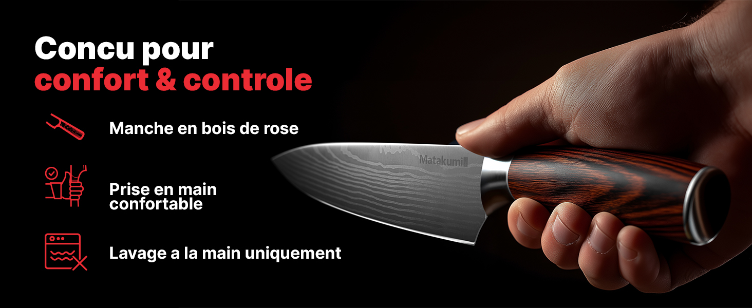 Le texte se lit comme suit : « Concu pour confort & contrôle » avec trois caractéristiques répertoriées : « Manche en bois de rose », « Prise en main contrôlée », « Lavage à la main unique ». Montre les détails du manche du couteau.