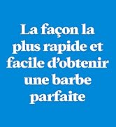 Le texte se lit comme suit : « La façon la plus rapide et facile d'obtenir une barbe parfaite » sur fond bleu.